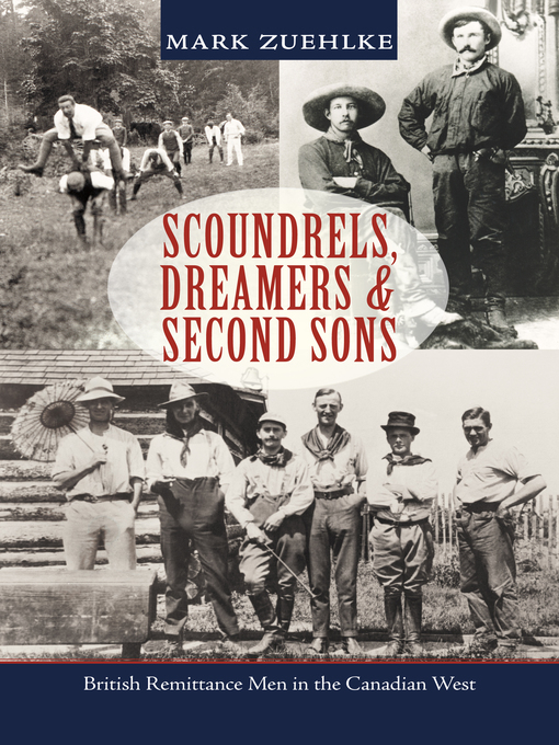 Title details for Scoundrels, Dreamers & Second Sons by Mark Zuehlke - Wait list